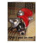 Don't Pee On Me. Greeting Card