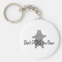 Don't Poke the BEAR Keychains