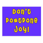 Don't Postpone Joy! Postcard