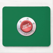 Don't Push Me Mouse Pads