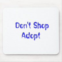 Don't Shop Adopt Mouse Mat