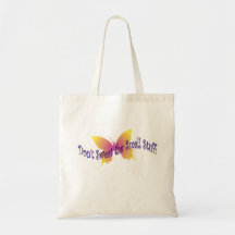 Don't Sweat The Small Stuff Tote Bags