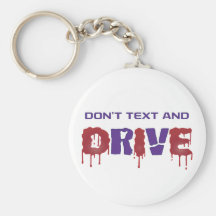 Don't Text and Drive Key Chain