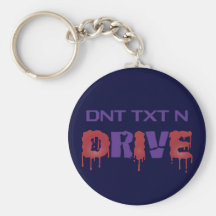 Don't Text and Drive Key Chains