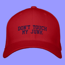 Don't Touch My Junk embroidered hats