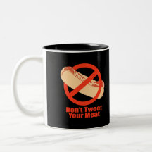 Don't Tweet Your Meat- Mug