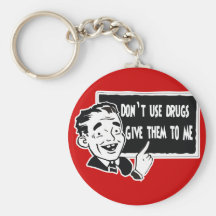 DON'T USE DRUGS KEY CHAINS