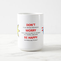 Don't Worry be Happy! Coffee Mug
