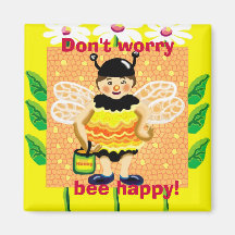 Don't worry, bee happy! magnet