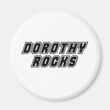 Dorothy Rocks Fridge Magnet