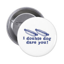 Double Dog Dare Button