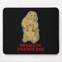 Dramatic Prairie Dog Mousemats