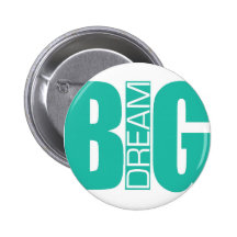 "Dream Big" Button