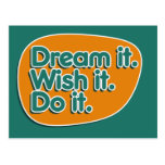 Dream it wish it do it post cards