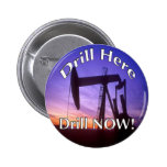 Drill Here Drill NOW! button round