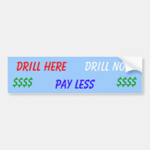 Drill Here Drill Now Pay Less Bumper Sticker