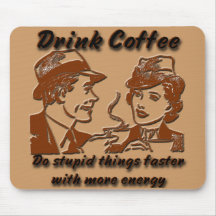 Drink Coffee Mousepad