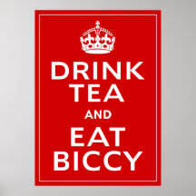 Drink Tea and Eat Biccy ~ British Fun Posters