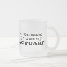 Drink Too - Actuary Coffee Mugs