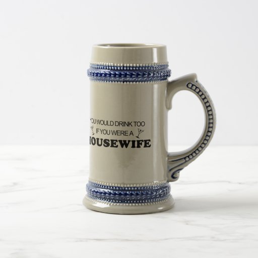 Drink Too - Housewife Coffee Mugs