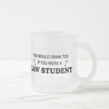 Drink Too - Law Student Mug