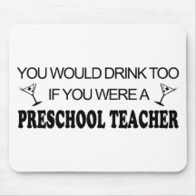 Drink Too - Preschool Teacher Mousemat