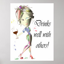 Drinks well with others, funny Wine art Poster