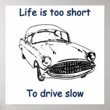 Drive Slow Life Is Short Posters