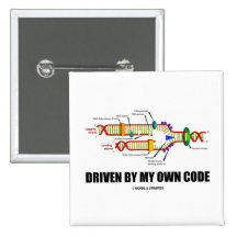 Driven By My Own Code (DNA Replication) Pinback Button