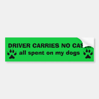 DRIVER CARRIES NO CASH BUMPER STICKER