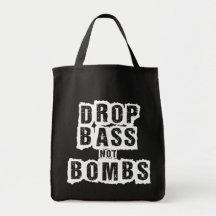 Drop Bass Not Bombs Canvas Bag