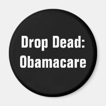 Drop Dead: Obamacare Refrigerator Magnet