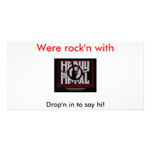 Drop'n in to say hi!, Were rock'... Photo Card