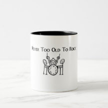 Drummer Never Too Old To Rock Coffee Mug