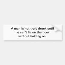 Drunk man bumper sticker