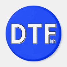 DTFish - Funny Fishing Refrigerator Magnet