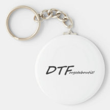 DTForgetaboutit! Keychains