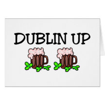 Dublin Up St Patricks Day Greeting Cards