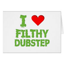 Dubstep Filthy dub step bass techno wobble Cards