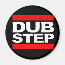 DUBSTEP FRIDGE MAGNET