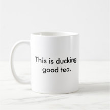 Ducking good tea mug.