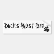 ducks must die bumper stickers