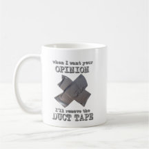Duct Tape Opinion Funny Mug Humour