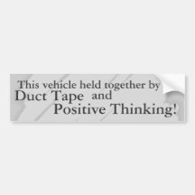 Ductape and Positive Thinking Bumper Sticker