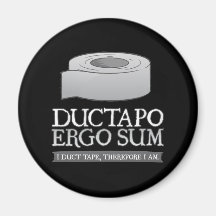 Ductapo Ergo Sum.  I duct tape, therefore I am. Refrigerator Magnet
