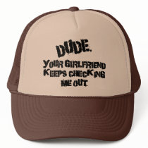 Dude Your Girlfriend Mesh Hat