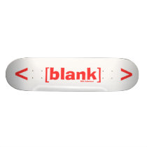 Duh Blankness!!! skateboards