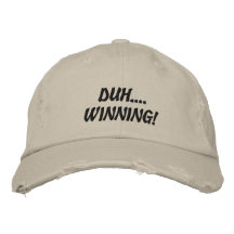 Duh.... Winning! Embroidered Baseball Cap