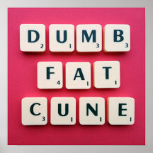 Dumb Fat Cune Poster