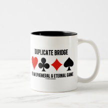 Duplicate Bridge Is An Ephemeral Eternal Game Coffee Mug